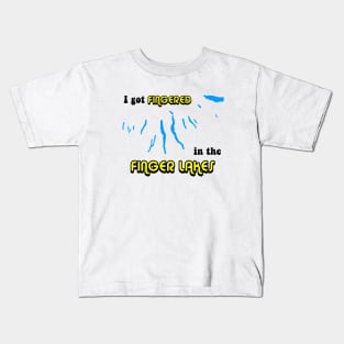 I got FINGERED in the FINGER LAKES Kids T-Shirt